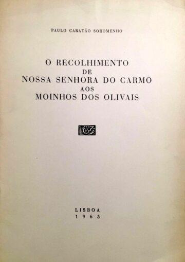 O RECOLHIMENTO DE NOSSA SENHORA DO CARMO AOS MOINHOS DOS OLIVAIS