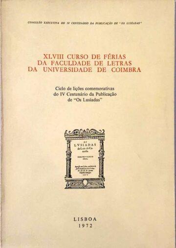 XLVIII Curso de Férias da Faculdade de Letras da Universidade de Coimbra, Ciclo de lições comemorativas do IV Centenário da Publicação de "Os Lusíadas"