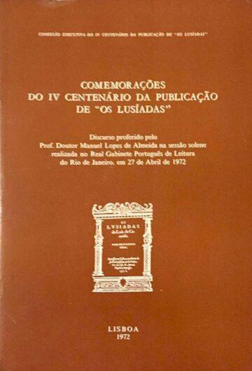 Discurso proferido pelo Prof. Doutor Manuel Lopes de Almeida nas Comemorações do IV Centenário da publicação de "Os Lusíadas"