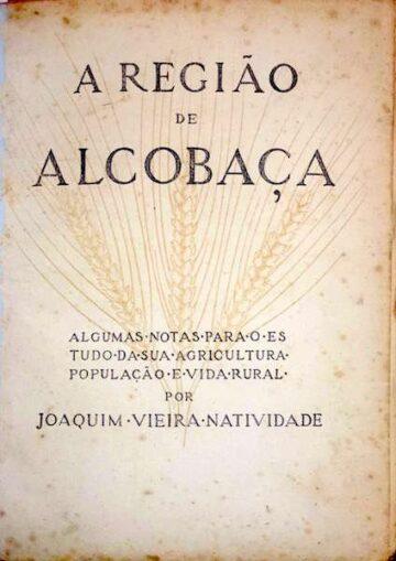 A região de Alcobaça - Algumas notas para o estudo da sua agricultura, população e vida rural