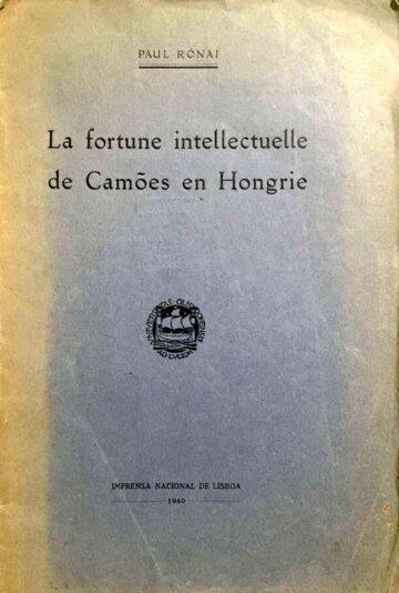 La fortune intellectuelle de Camões en Hongrie
