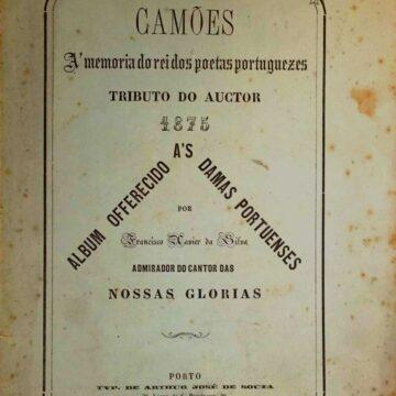 Camões- A memória do rei dos poetas portugueses (Álbum oferecido às damas portuenses)