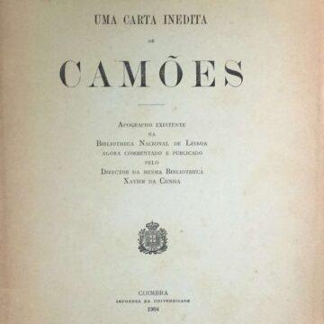 Uma carta inédita de Camões, Apographo existente na Biblioteca Nacional de Lisboa comentada por Xavier da Cunha