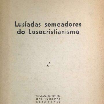 Lusíadas semeadores do Lusocristianismo