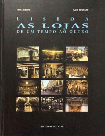 Lisboa - As lojas de um tempo ao outro