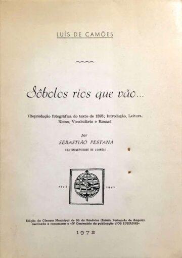 Sôbolos Rios que vão... (reprodução fotográfica do texto de 1595; Introdução, leitura, notas, vocabulário e rimas) por Sebastião Pestana