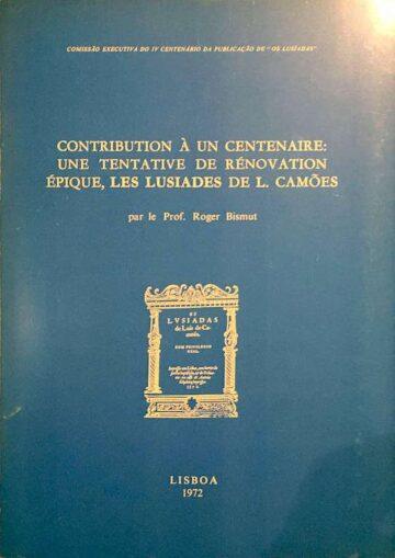 Contribution à un centenaire: Une tentative de Rénovation épique, Les Lusiades de Camões
