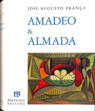 França, José-Augusto. Amadeo e Almada. Lisboa: Bertrand, 1986