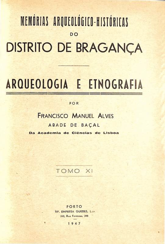 Francisco Manuel Alves, Memórias arqueológico-históricas do Distrito de Bragança, Porto. Tipografia a Vapor da Empresa Guedes, 1909-1947