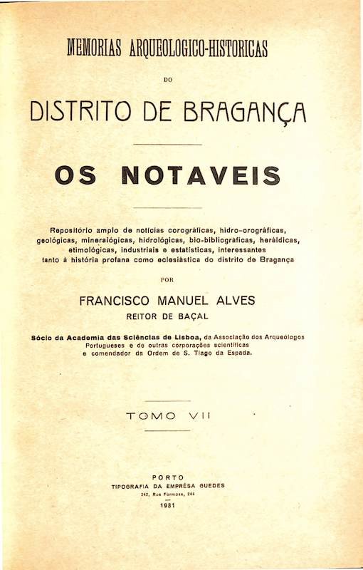 Francisco Manuel Alves, Memórias arqueológico-históricas do Distrito de Bragança, Porto. Tipografia a Vapor da Empresa Guedes, 1909-1947