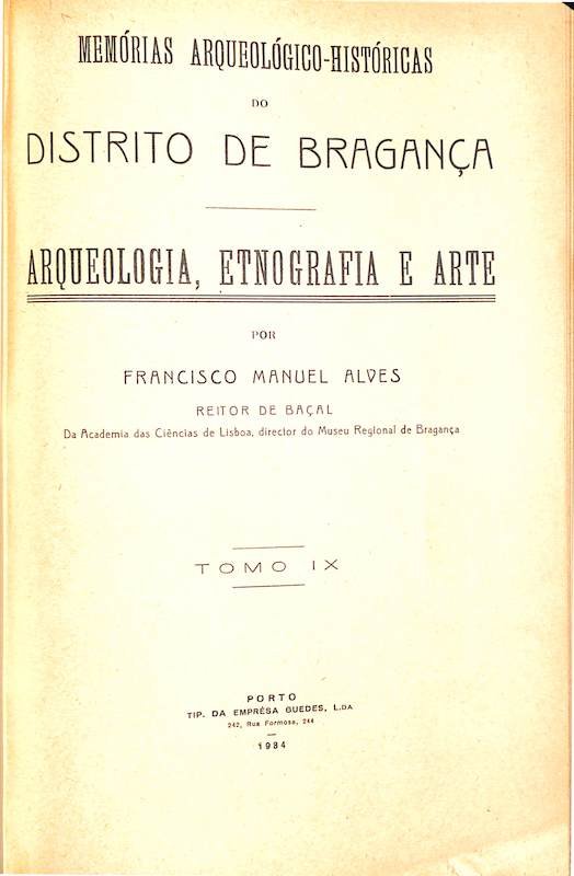 Francisco Manuel Alves, Memórias arqueológico-históricas do Distrito de Bragança, Porto. Tipografia a Vapor da Empresa Guedes, 1909-1947