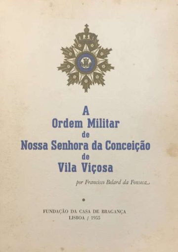 Francisco Belard da Fonseca, A ordem militar de Nossa Senhora da Conceição de Vila Viçosa, 1955