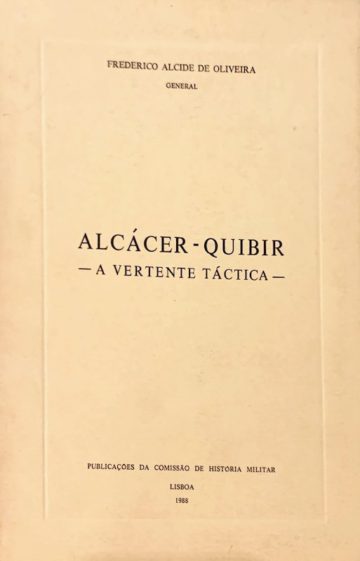 Frederico Alcide de Oliveira, Alcácer-Quibir, a vertente táctica, Lisboa, 1988