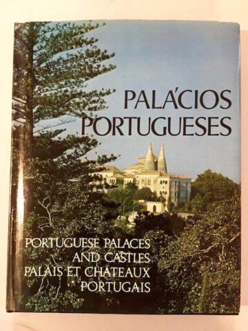 Palácios Portugueses, Portuguese Palaces and Castles, Palais et Chateaux Portugais