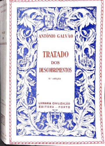 Galvão, António. Tratado dos descobrimentos. Livraria Civilização Editora. Porto, 1987