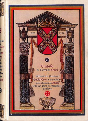Gândavo, Pero de Magalhães, Tratado da terra do Brasil e história da província de Santa Cruz, Rerum, Lisboa, 2007
