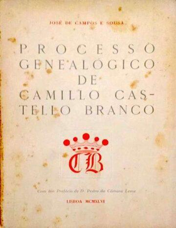 Processo genealógico de Camilo Castelo Branco, com um prefácio de D. Pedro da Câmara Leme