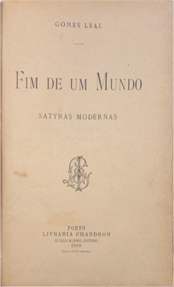 Gomes Leal, Fim de um mundo, Sátiras modernas, 1899