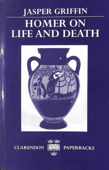 Griffin J., Homer on life and death, Clarendon Press, Oxford, 2009