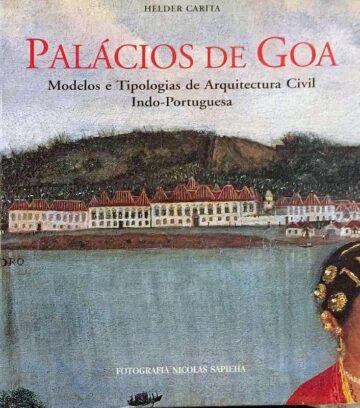 Helder Carita, Palácios de Goa, Modelos e tipologias de arquitectura civil indo-portuguesa, Quetzal editores, Lisboa, 1995