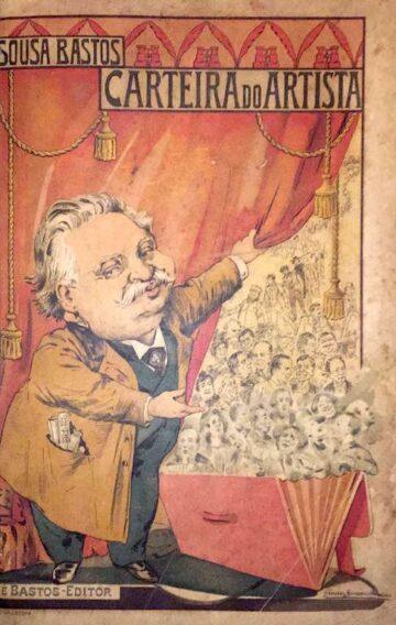 Carteira do artista: apontamentos para a história do theatro portuguez e brazileiro acompanhados de noticias sobre os principaes artistas, escriptores dramaticos e compositores estrangeiros