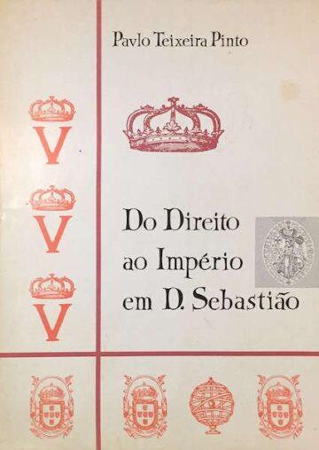 Do direito ao império em D. Sebastião