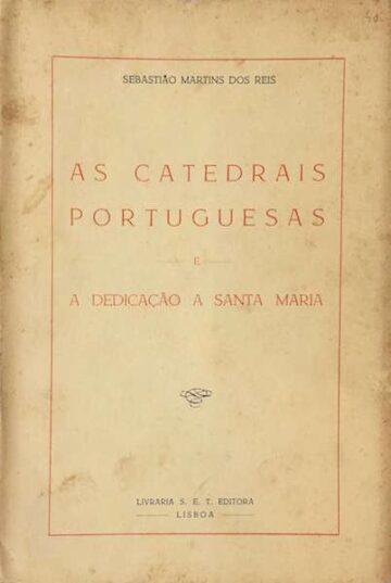 As catedrais portuguesas e a dedicação a Santa Maria