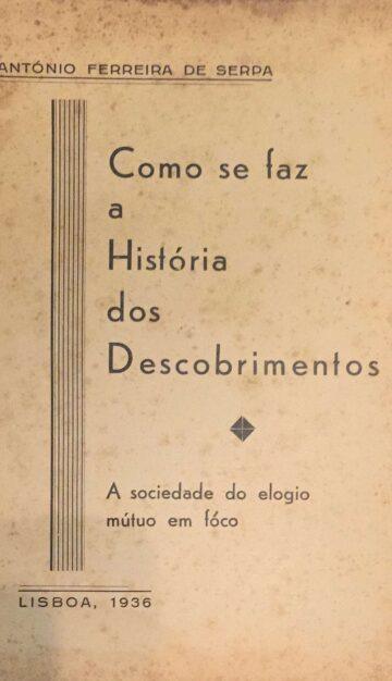 Como se faz a história dos descobrimentos, a sociedade do elogio mútuo em foco