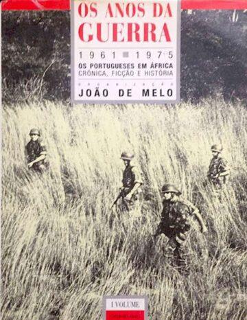 Os anos da guerra, 1961-1975 Os portugueses em África