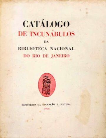 Catálogo de Incunábulos da Biblioteca Nacional do Rio de Janeiro
