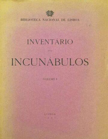 Inventário dos incunábulos, Vol. I