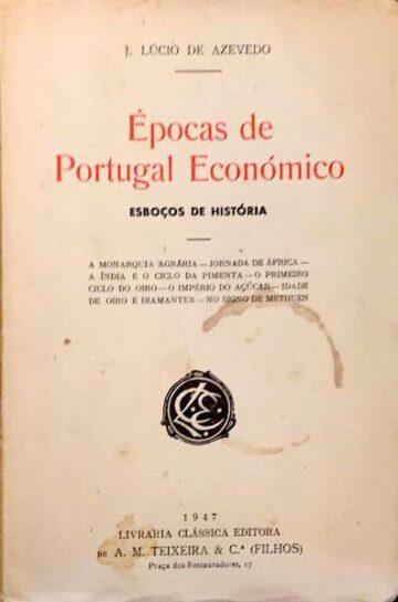 J. Lúcio de Azevedo, Épocas de Portugal económico, Livraria Clássica editora, 1947