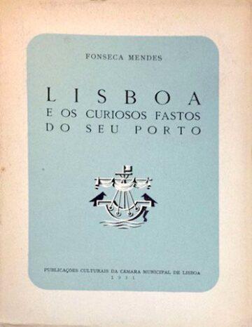 Lisboa e os curiosos fastos do seu porto