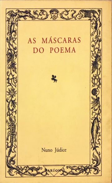 Nuno Júdice, As máscaras do poema, Aríon, Lisboa, 1998