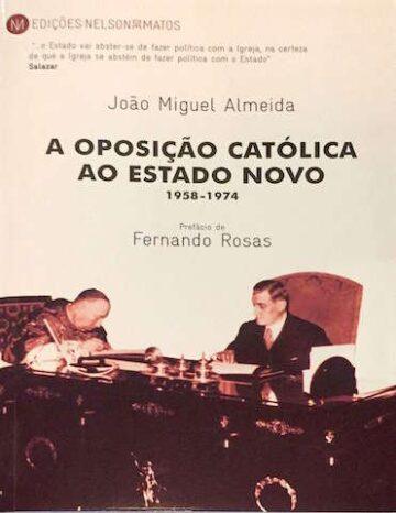 A oposição católica ao Estado Novo (1958-1974)