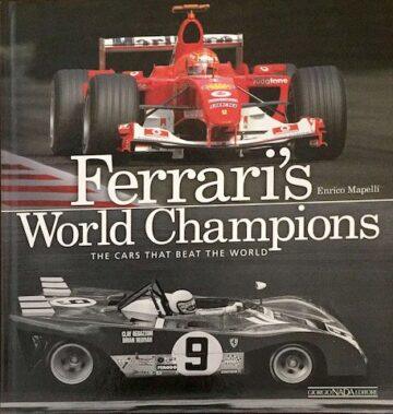 Ferrari's World Champions, The cars thar beat the world