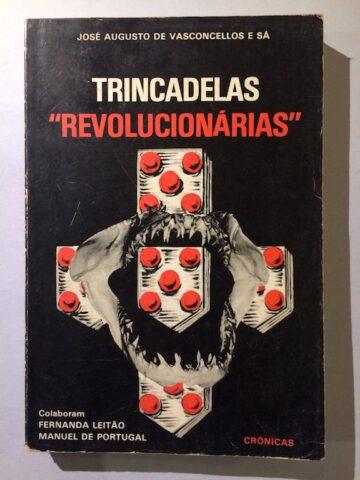 Trincadelas "Revolucionárias"
