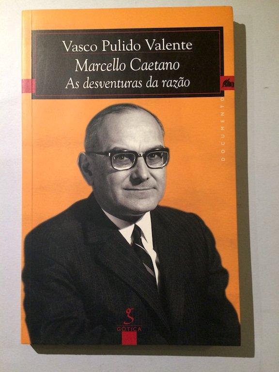 Marcelo Caetano, As desventuras da razão