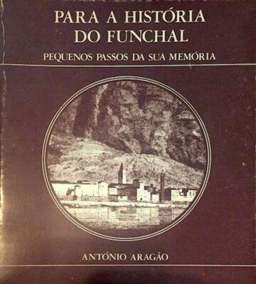 Para a história do Funchal, Pequenos passos da sua memória