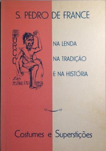 S. Pedro de France, Turco da Ribeirinha, na lenda, na tradição e na história
