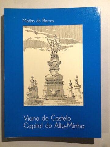 Viana do Castelo capital do Alto Minho