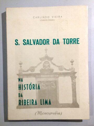 S. Salvador da Torre, Na história da Ribeira Lima
