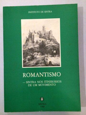 Romantismo — Sintra nos itinerários de um movimento
