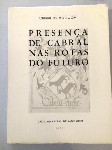 Presença de Cabral nas rotas do futuro