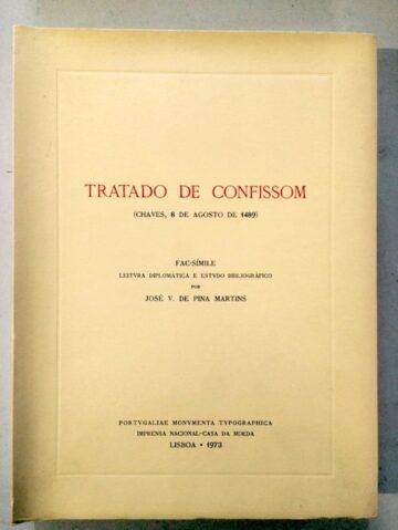 Tratado de Confissom, Fac-Símile, Leitura Diplomática e Estudo Bibliográfico de José V. de Pina Martins