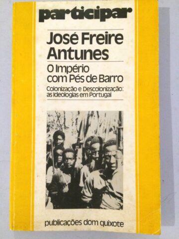 O Império com Pés de Barro, Colonização e Descolonização: as ideologias em Portugal