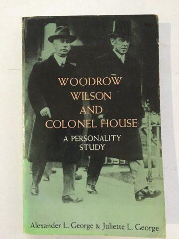 Woodrow Wilson and Colonel House
