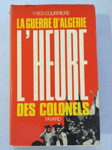 La guerre d'Algerie, L'Heure des Colonels