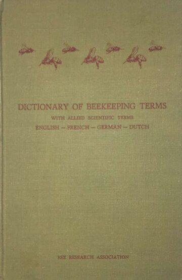 E. E.Dutch CRANE, Dictionary Of Beekeeping Terms, Bee Research Association, London, 1951