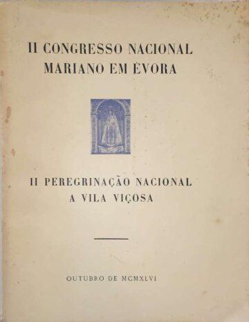 II Congresso Nacional Mariano em Évora; II Peregrinação Nacional a Vila Viçosa